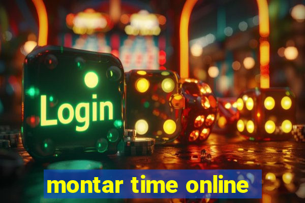 montar time online